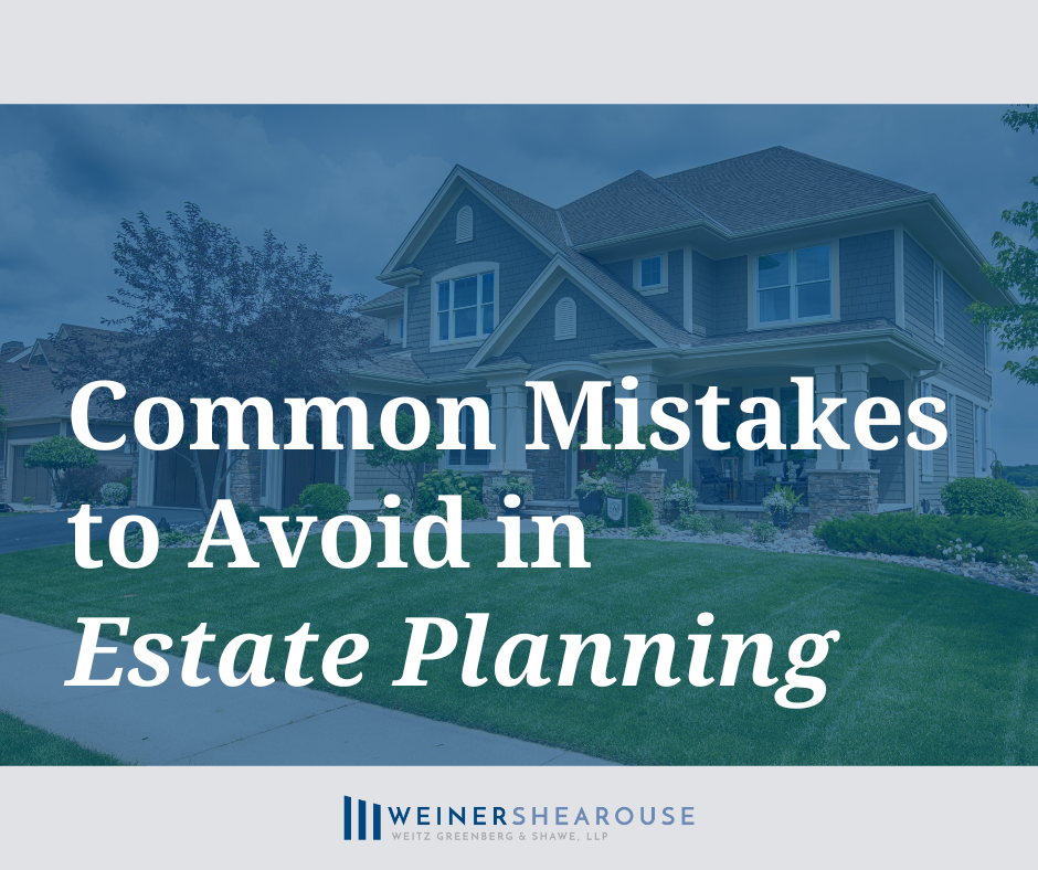 Common Mistakes to Avoid in Estate Planning