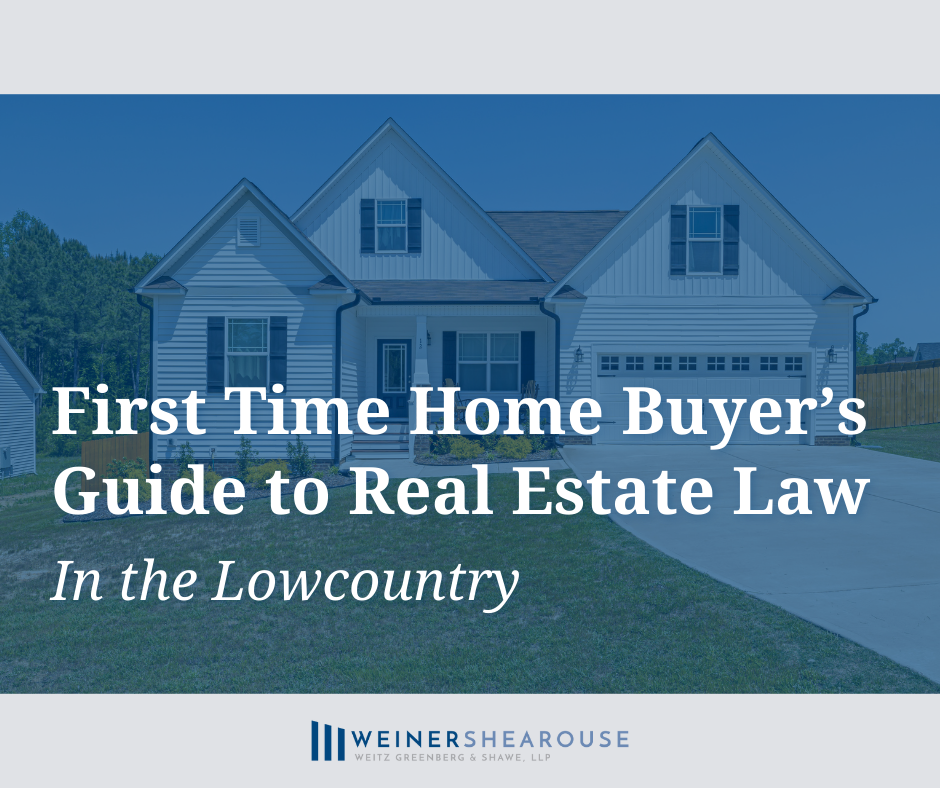 First Time Home Buyer's Guide to Real Estate Law in the Lowcountry